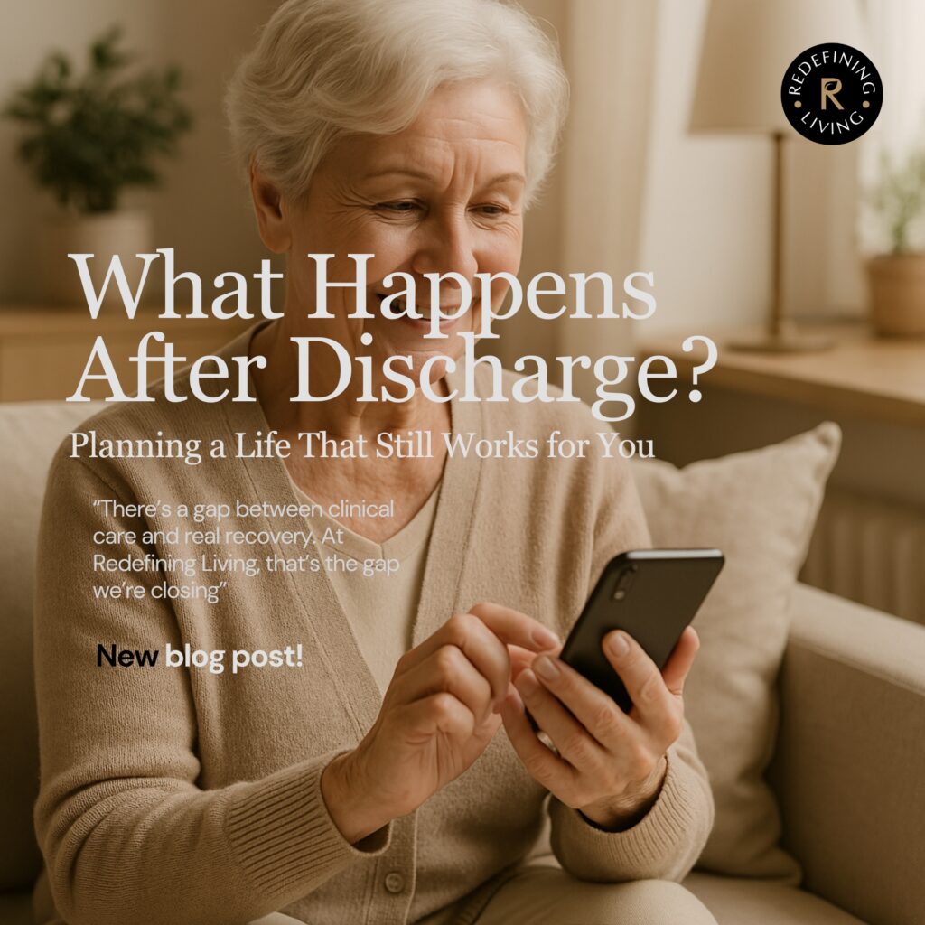 What Happens After Discharge? Planning a Life That Still Works for You